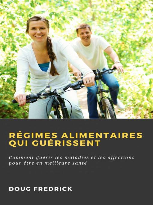 Title details for Régimes Alimentaires qui Guérissent by Doug Fredrick - Available